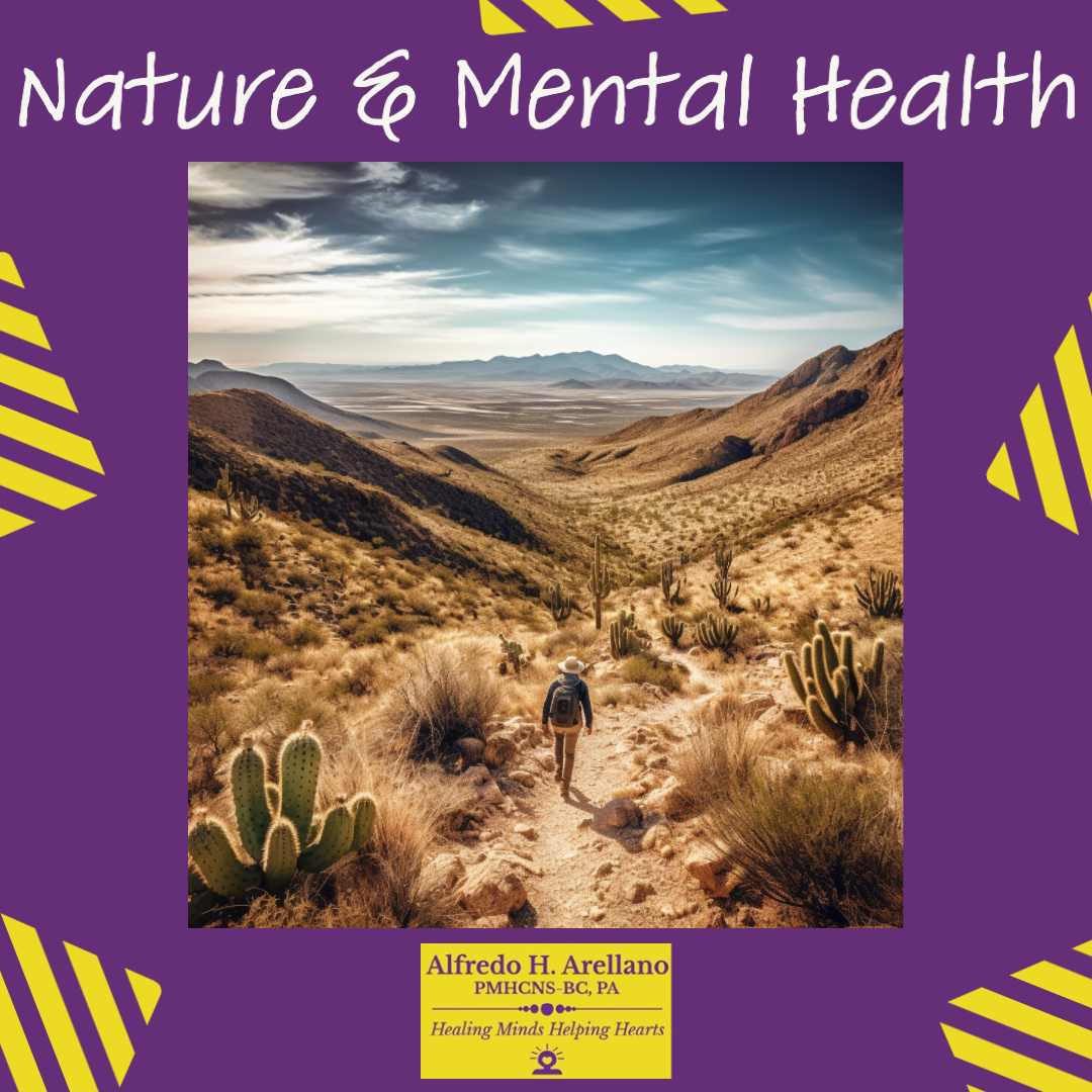 Nature and Mental Health Alfredo H. Arellano PMHCNS,BC